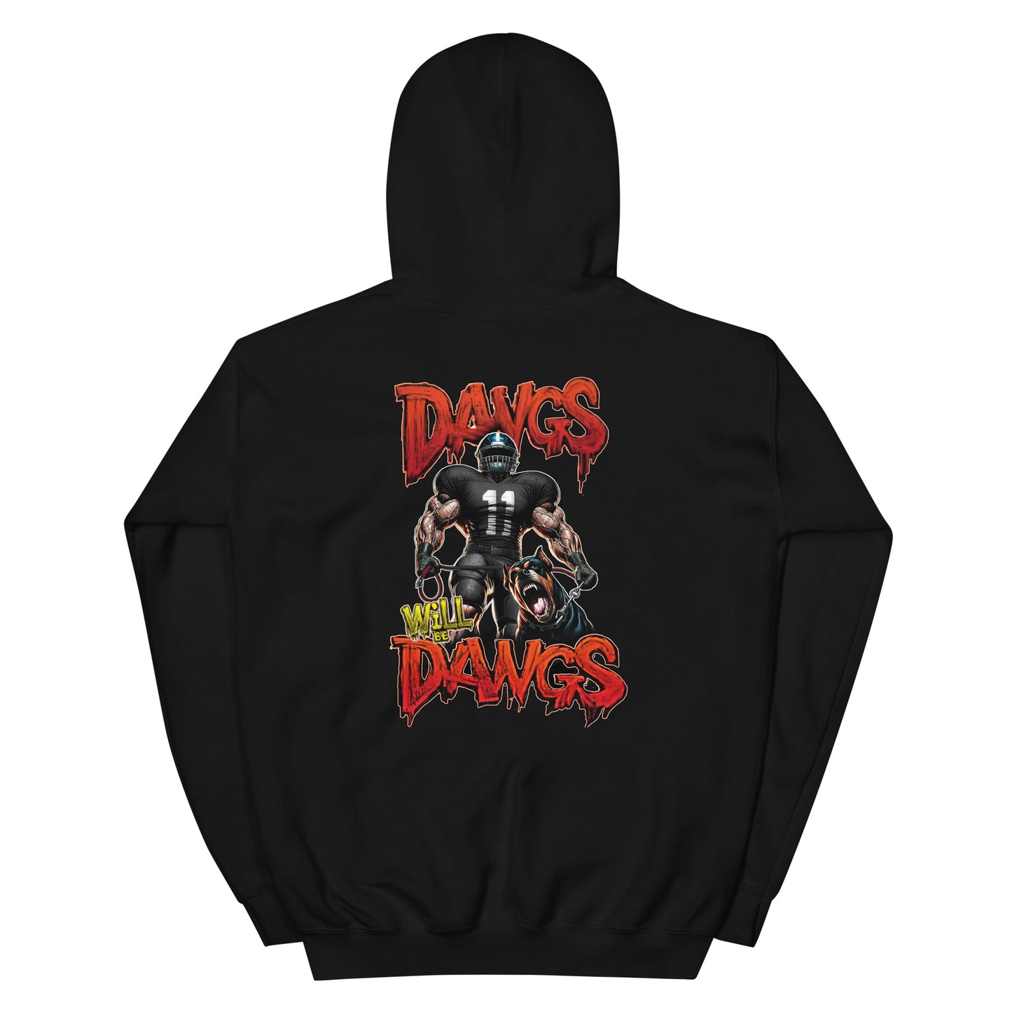 Dawgs Will Be Dawgs - Hoodie