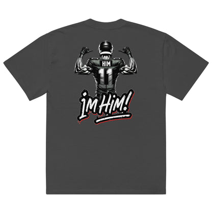 I'm Him Too! - Oversized  tee