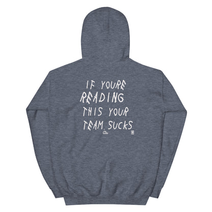 If You're Reading this ...Hoodie